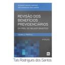 Revisão dos Benefícios Previdenciários em prol do Melhor Benefício